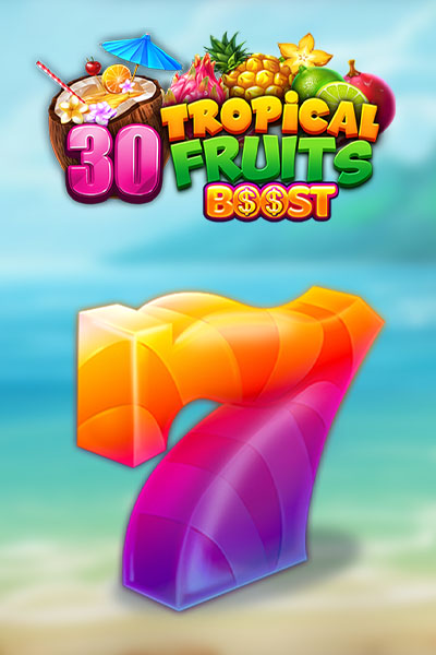 30 Tropcial Fruits Boost
