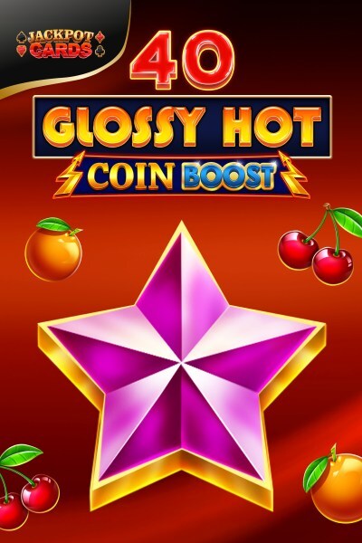 40 Glossy Hot Coin Boost