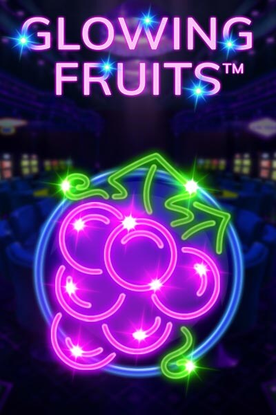 Glowing Fruits